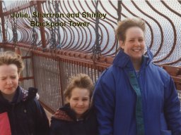 16 Julie, Sharrron and Shirley in Blackpool tower